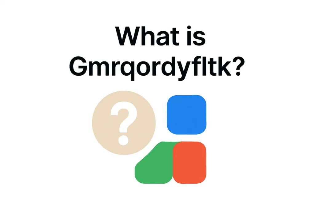 what is Gmrqordyfltk